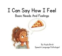 I Can Say How I Feel: Basic Needs And Feelings