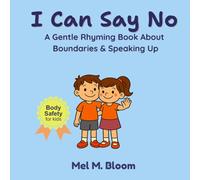 I Can Say No: A Gentle Rhyming Book About Boundaries, Body Safety, and Speaking Up for Kids Ages 3-8 (Safe & Strong Books)