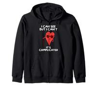 I Can See But I Can't It's Complicated Zip Hoodie