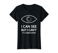 I Can See, But I Can't - The Complexity of Low Vision Value Graphic T-Shirt, Women, Black, L