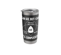 I Can See But It's Complicated Stainless Steel Insulated Tumbler