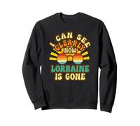 I Can See Clearly Now Lorraine Has Gone Mangled Lyrics Sweatshirt