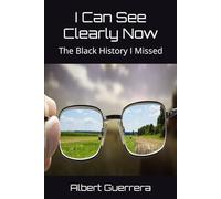 I Can See Clearly Now: The Black History I Missed