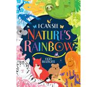 I Can See Nature's Rainbow