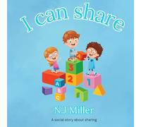 I can Share: A social story about sharing