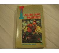"I Can Sing, Dance, Rollerskate" and Other Stories by Scottish Writers 1988