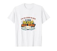 I can Sleep All Day Funny Humor Gift T-Shirt