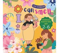 I Can Smell...: An Interesting Story About Mini Smells Something Delicious On A Winter Afternoon, Preschool Book, Children's Book For Kids Ages 2-6