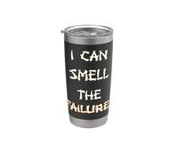 I can Smell the Failure! Stainless Steel Insulated Tumbler