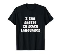I Can Sneeze in Seven Languages - Fun Polyglot T-Shirt