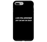 I can still remember just the way you taste | Song Quote Case for iPhone 7 Plus/8 Plus