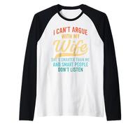 I Can’t Argue with My Wife She’s Smarter Than Me Funny Honey Raglan Baseball Tee