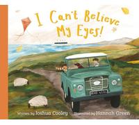 I Can’t Believe My Eyes: A children's story on the existence of God