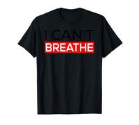 I Can T Breathe T-Shirt