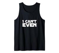 I Can’t Even Funny UK Quotes Funny Humor Quotes Tank Top