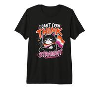 I can t Even Think Straight LGBT Pride Lesbian Premium T-Shirt