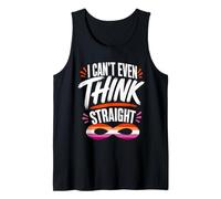 I can t Even Think Straight LGBT Pride Lesbian Tank Top