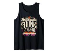 I can t Even Think Straight LGBT Pride Lesbian Tank Top