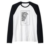 I Can’t Explain But I’ll Find a Song That Will Raglan Baseball Tee