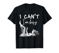 I Can’t, I’m Busy Reading: Funny Bookworm Romance Reader T-Shirt