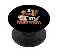 I Can’t I’m Mormon Funny LDS Humor with Coffee & Drinks PopSockets Adhesive PopGrip