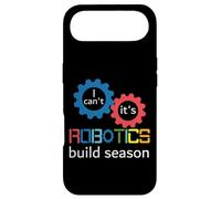 I Can’t It’s Robotics Build Season Robotics Engineer Robots Case for iPhone Air