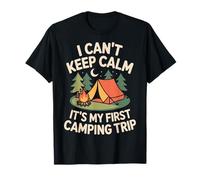 I Can’t Keep Calm It’s My First Camping Trip T-Shirt