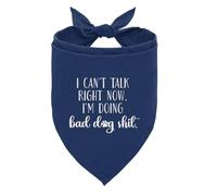 I Can’t Talk Right Now I’m Doing Bad Dog sh*t Dog Bandana, Naughty Dogs Bandana, Funny Dark Blue Pet Triangle Scarf Accessories, Perfect Birthday for Dogs Lovers