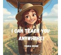 I can teach you anywhere!