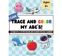 I Can Trace and Color My ABC's: A-Z Alphabet Coloring & Tracing Workbook for Early Learners
