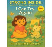 I Can Try Again: 7 (Strong Inside: My Mind, My Feelings, My Superpowers)