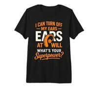 I Can Turn Off Ears Impaired Hard Cochlear Implant Awareness Premium T-Shirt