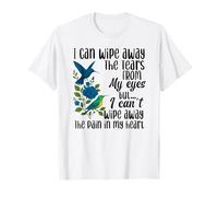 I can Wipe Away The tears from My Eyes T-Shirt