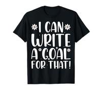 I Can Write a Goal for that - ABA Therapist Behavior Teacher T-Shirt