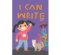 I CAN WRITE: creative kids handwriting workbook for children ranging 4 -10 years old