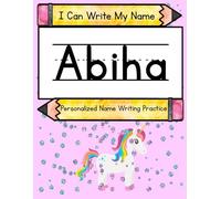I Can Write My Name: Abiha: Personalized Name Tracing Practice