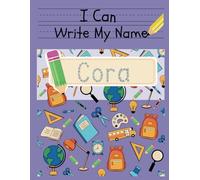 I Can Write My Name: Cora: Personalized Name Tracing Book
