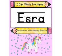 I Can Write My Name: Esra: Personalized Name Writing Practice