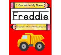I Can Write My Name: Freddie: Personalized Name Writing Practice