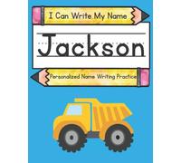I Can Write My Name: Jackson: Personalized Name Writing Practice