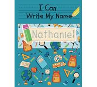 I Can Write My Name: Nathaniel: Personalized Name Tracing Book