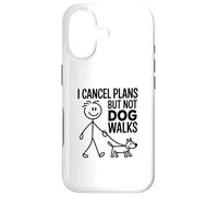 I Cancel Plans But Not Dog Walks Funny Dog Lover Case for iPhone 17
