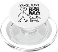 I Cancel Plans But Not Dog Walks Funny Dog Lover PopSockets PopGrip for MagSafe