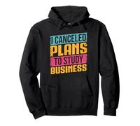 I Canceled Plans to Study Business Major Hustle Focus Grind Pullover Hoodie