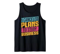 I Canceled Plans to Study Business Major Hustle Focus Grind Tank Top