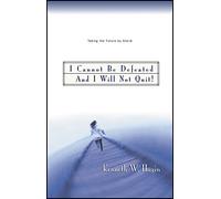 I Cannot Be Defeated and I Will Not Quit!: Taking the Future by Storm