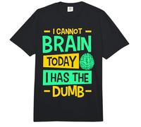 I Cannot Brain Today I Has the Dumb Funny Sarcastic Comfort Colors Adult Heavyweight T-Shirt