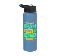 I Cannot Brain Today I Has the Dumb Funny Sarcastic Stainless Steel Insulated Water Bottle