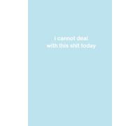 I Cannot Deal With This Shit Today: Funny Graph Paper Notebook for Office Workers, Engineers, Designers and Corporate Employees