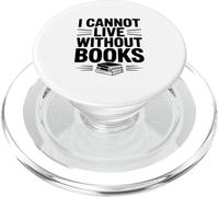 I Cannot Live Without Books Literary Book Lover PopSockets PopGrip for MagSafe